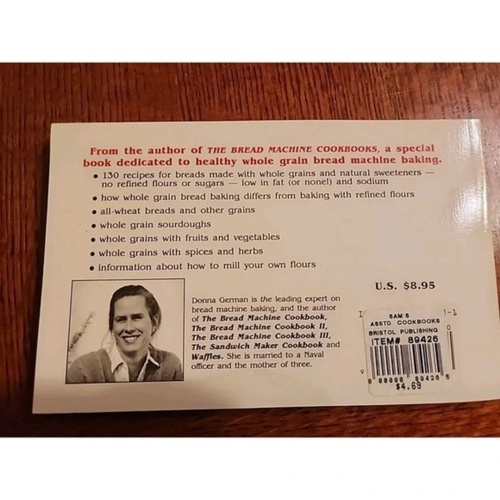 The Bread Machine Cookbook IV: Whole Grains & Natural Sugars ‎ GOOD
